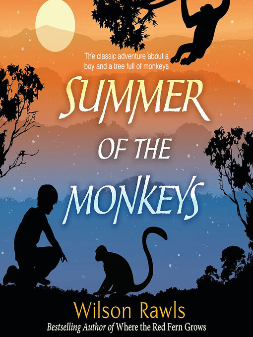 Title details for Summer of the Monkeys by Wilson Rawls - Wait list